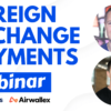 Webinar discussing foreign exchange fluctuations for importers and exporters.
