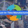 Just in Time manufacturing