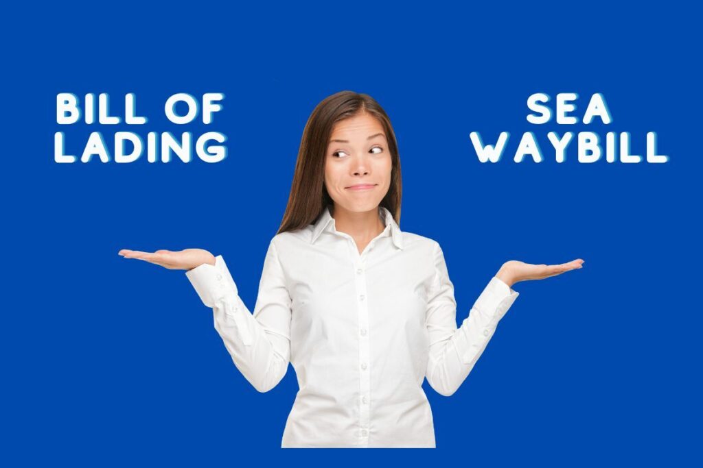 Bill of Lading vs Sea Waybill compared