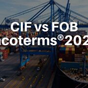 CIF vs FOB Incoterm explained