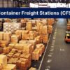 Container Freight Station explained